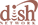 DISH